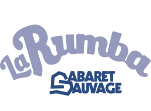 La rumba cabaret sauvage, soirée latino, en collaboration avec Maylis resto and co.